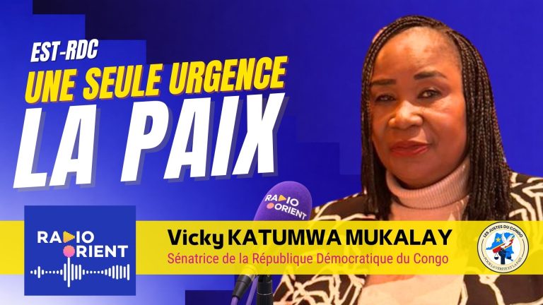 Entretien – Radio Orient | L’Est de la RDC toujours en proie à l’instabilité : l’alerte de la sénatrice Vicky Katumwa Mukalay, « la population n’a besoin que de la paix »